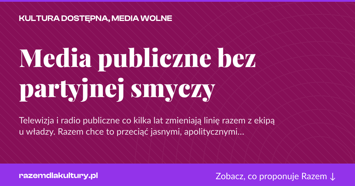 Karta social do udostępnienia: Media publiczne bez partyjnej smyczy